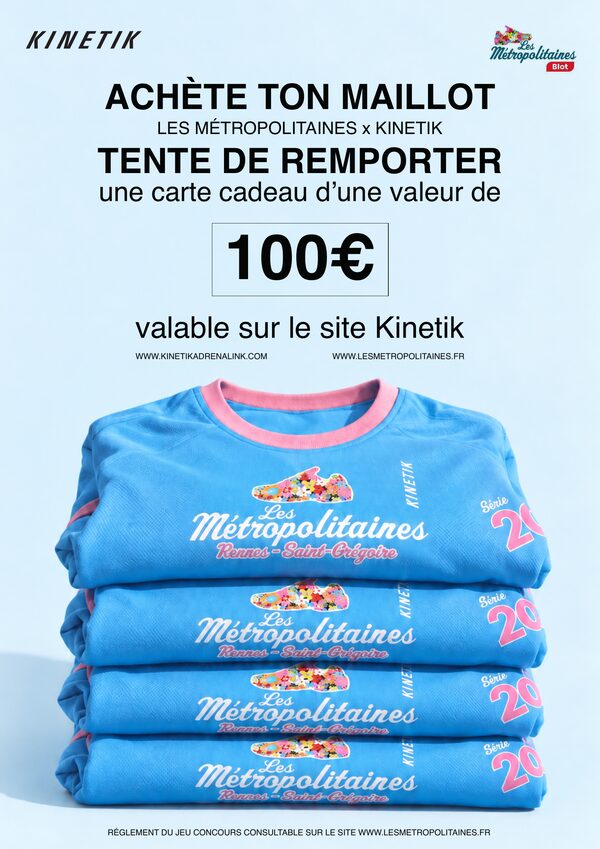 Achète ton maillot Les Métropolitaines × Kinetik, tente de remporter une carte cadeau d'une valeur de 100 € valable sur le site Kinetik. Une pile de maillots bleus série limitée des 20 ans.